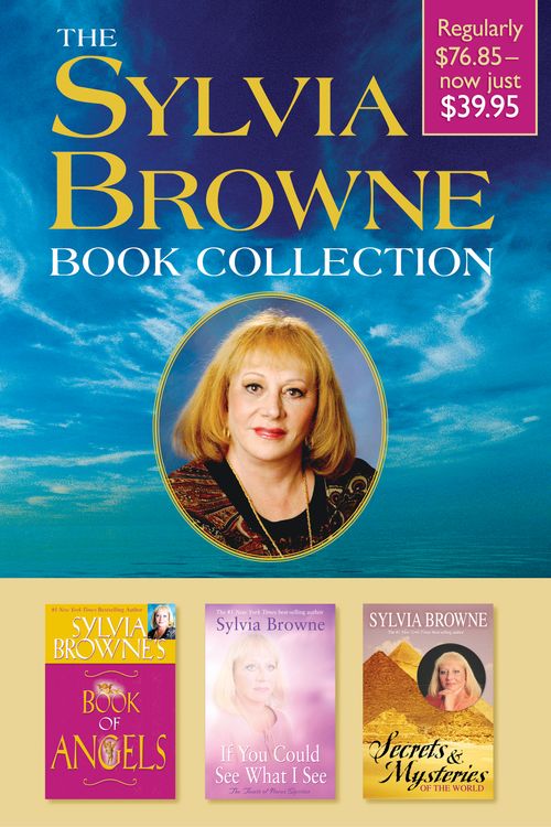 Cover Art for 9781401916930, The Sylvia Browne Book Collection: Boxed Set Includes Sylvia Browne’s Book of Angels, If You Could See What I See, and Secrets & Mysteries of the Worl by Sylvia Browne