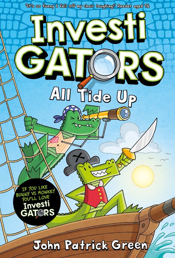 Cover Art for 9781035015412, InvestiGators: All Tide Up: A full colour, laugh-out-loud comic book adventure! by John Patrick Green