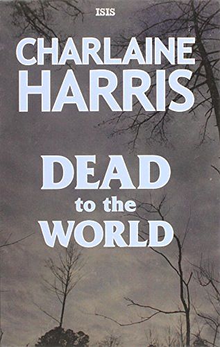 Cover Art for 9780753187067, Dead to the World by Charlaine Harris