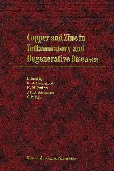 Cover Art for 9789401057578, Copper and Zinc in Inflammatory and Degenerative Diseases by K. D. Rainsford, Roberto Milanino, J.R.J. Sorenson, G. P. Velo