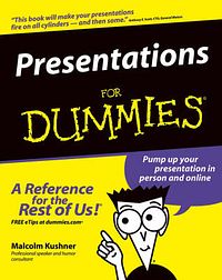 Cover Art for 9780764559556, Presentations for Dummies by Malcolm Kushner