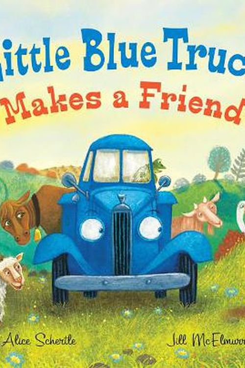 Cover Art for 9780063289574, Little Blue Truck Makes A Friend by Alice Schertle