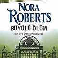 Cover Art for 9786051736723, Büyülü Ölüm: Bir Eve Dallas Polisiyesi by Nora Roberts