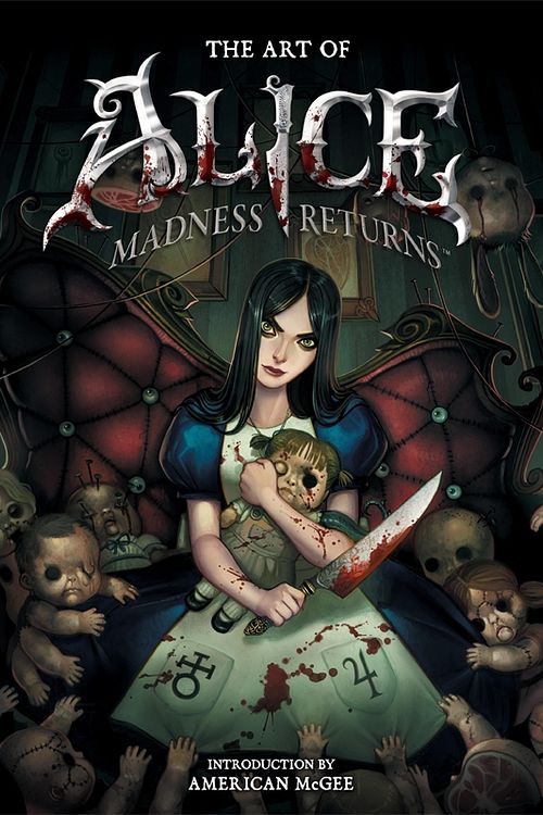 Cover Art for 9781595826978, The Art Of Alice: Madness Returns by American McGee