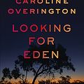 Cover Art for B0CPB3XXNT, Looking For Eden: The bestselling domestic crime thriller novel from the popular author of CUCKOO'S CRY, for fans of J.P Pomare, Christian White and Lisa Jewell by Caroline Overington