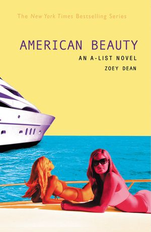 Cover Art for 9780316010948, The A-List #7: American Beauty by Zoey Dean