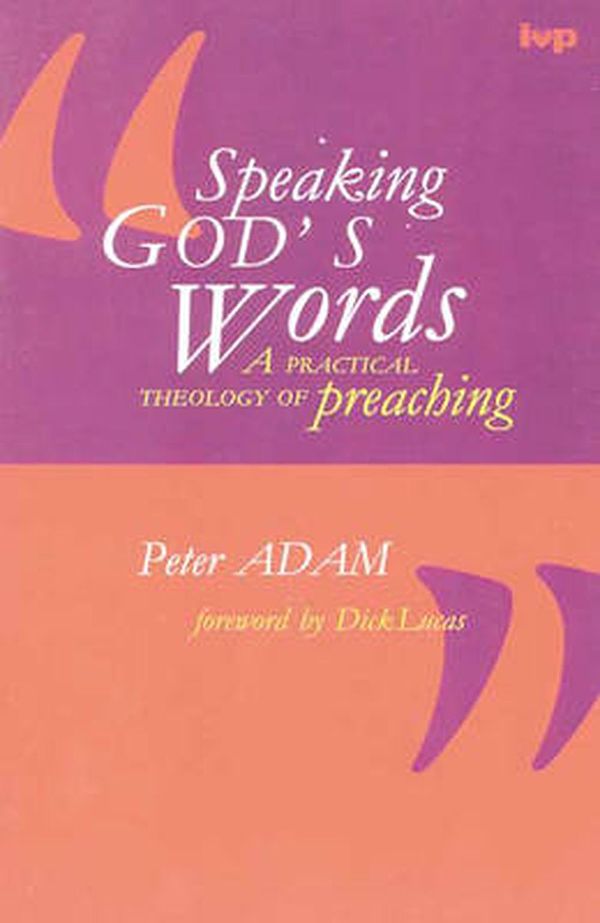 Cover Art for 9780851111711, Speaking God's Words by Peter Adam