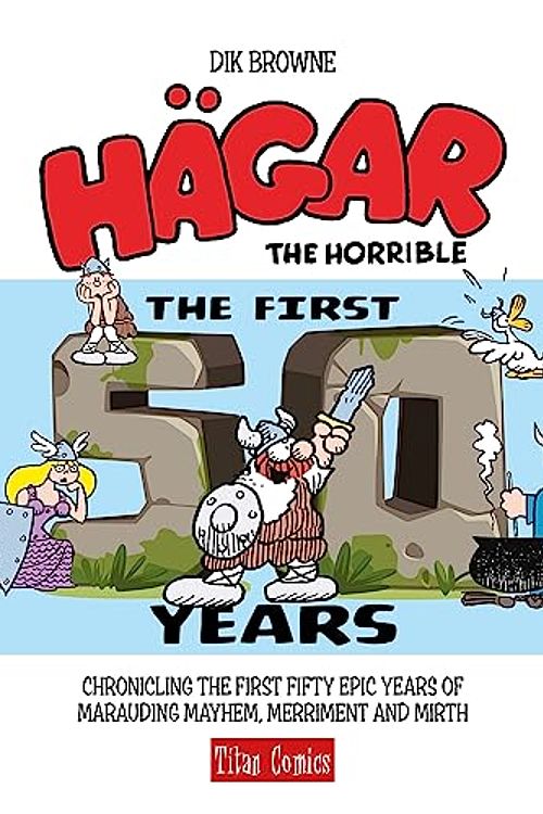 Cover Art for 9781787741454, Hagar the Horrible: The First 50 Years by Dik Browne