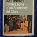 Cover Art for 0352746528899, Confessions of An Economic Hit Man by John Perkins