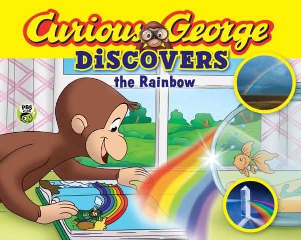 Cover Art for 9780544430686, Curious George Discovers the Rainbow (Science Storybook) (Curious George (Paperback)) by H. A. Rey