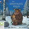 Cover Art for 9781447297451, The Gruffalo's Child by Julia Donaldson