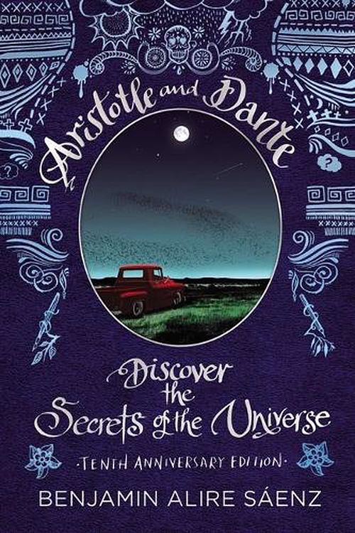 Cover Art for 9781665925419, Aristotle and Dante Discover the Secrets of the Universe by Benjamin Alire Saenz