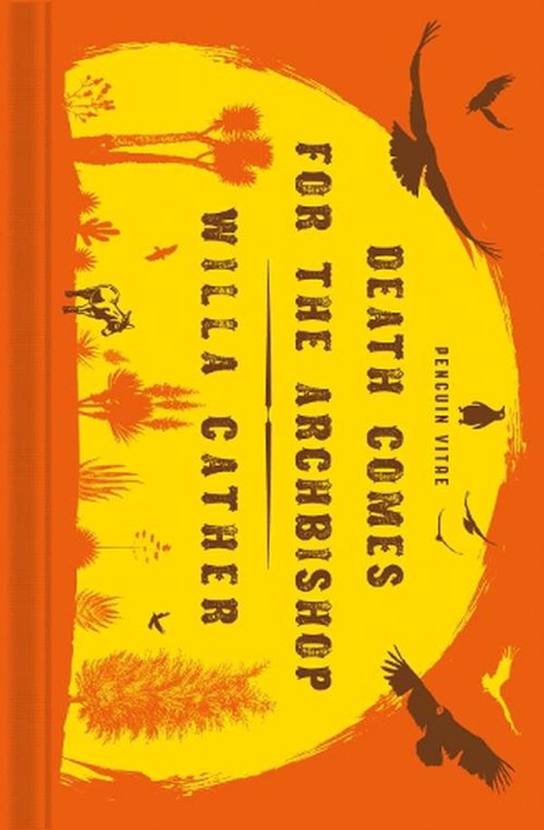 Cover Art for 9780143137702, Death Comes for the Archbishop (Penguin Vitae) by Willa Cather