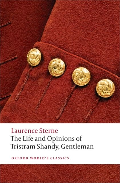 Cover Art for 9780199532896, The Life and Opinions of Tristram Shandy, Gentleman by Laurence Sterne