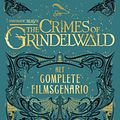 Cover Art for 9781781104767, Fantastic Beasts: The Crimes of Grindelwald: Het complete filmscenario by J.k. Rowling