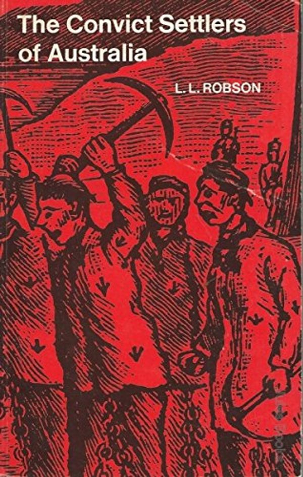 Cover Art for 9780522839944, Convict Settlers of Australia by Lloyd Robson