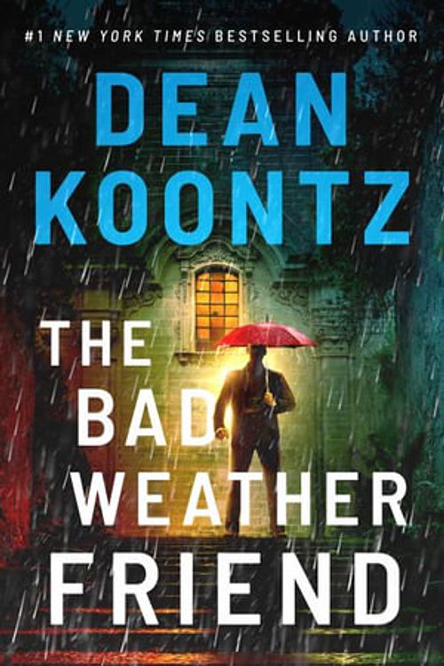 Cover Art for 9781662517778, The Bad Weather Friend by Dean Koontz