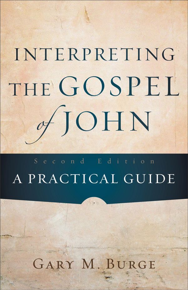 Cover Art for 9781441242556, Interpreting the Gospel of John by Gary M. Burge