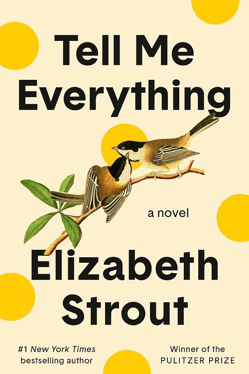 Cover Art for 9780593446096, Tell Me Everything by Elizabeth Strout