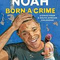 Cover Art for 9781531865030, Born a Crime by Trevor Noah