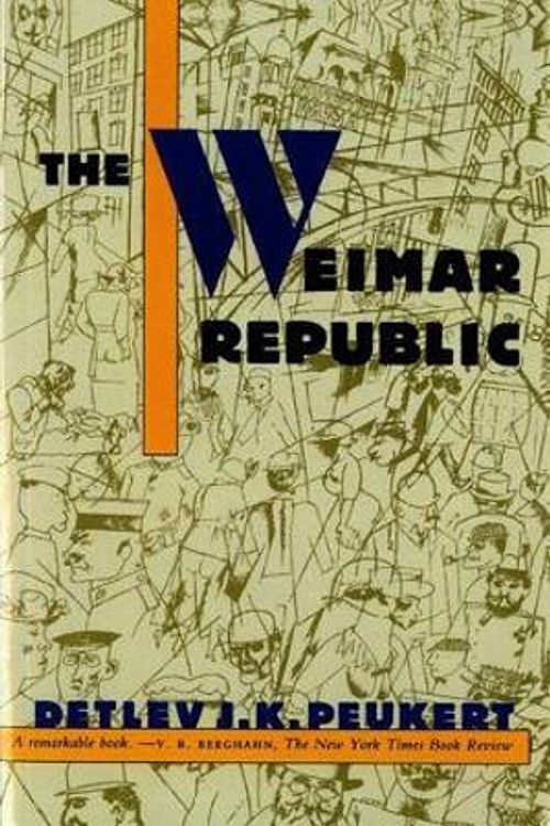 Cover Art for 9780809015566, The Weimar Republic by Detlev J. K. Peukert