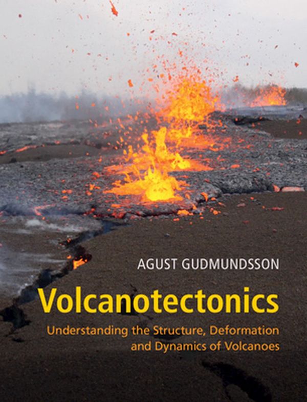 Cover Art for 9781107024953, Volcanotectonics by Agust Gudmundsson