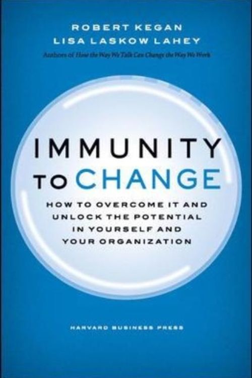 Cover Art for 9781422117361, Immunity to Change by Robert Kegan, Lisa Laskow Lahey