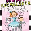 Cover Art for 9781481404990, Heidi Heckelbeck Is a Flower Girl by Wanda Coven