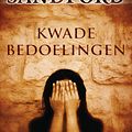 Cover Art for 9789044960648, Kwade bedoelingen by John Sandford