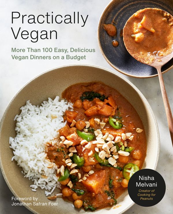 Cover Art for 9780593233405, Practically Vegan: More Than 100 Easy, Delicious Vegan Dinners on a Budget: A Cookbook by Nisha Melvani