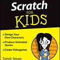 Cover Art for 9781119014577, Scratch for Kids for Dummies by Derek Breen