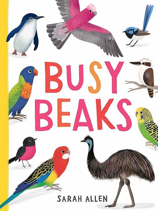 Cover Art for 9781925972948, Busy Beaks by Sarah Allen