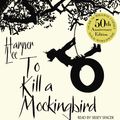 Cover Art for 9781846572562, To Kill A Mockingbird: 50th Anniversary Edition by Harper Lee