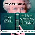 Cover Art for 9788869861307, La sovrana lettrice letto da Paola Cortellesi. Audiolibro. CD Audio formato MP3 by Alan Bennett