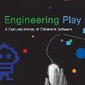 Cover Art for 9780262517386, Engineering Play: A Cultural History of Children’s Software by Mizuko Ito