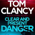 Cover Art for 9781408728062, Clear and Present Danger by Tom Clancy