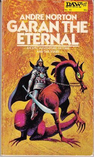 Cover Art for 9780886772444, Garan the Eternal by Andre Norton