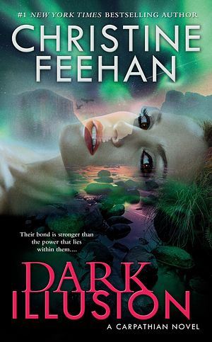 Cover Art for 9781984803481, Dark Illusion (Carpathian Novel) by Christine Feehan