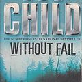 Cover Art for 9780553817751, WITHOUT FAIL by Lee Child