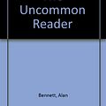 Cover Art for 9780753185995, The Uncommon Reader by Alan Bennett