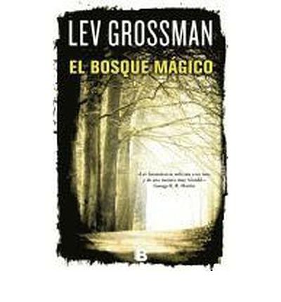 Cover Art for B00AAC40MM, [ El Bosque Magico = The Magician King (Latrama (Paperback)) (Spanish) - Greenlight ] By Grossman, Lev (Author) [ Apr - 2012 ] [ Paperback ] by Lev Grossman