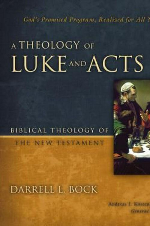 Cover Art for 9780310270898, A Theology of Luke and Acts by Darrell L. Bock