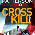 Cover Art for 9781786530011, Cross Kill by James Patterson