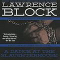 Cover Art for 9781482965230, A Dance at the Slaughterhouse by Lawrence Block