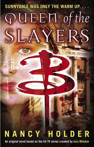 Cover Art for 9781416502401, Queen of the Slayers by Nancy Holder