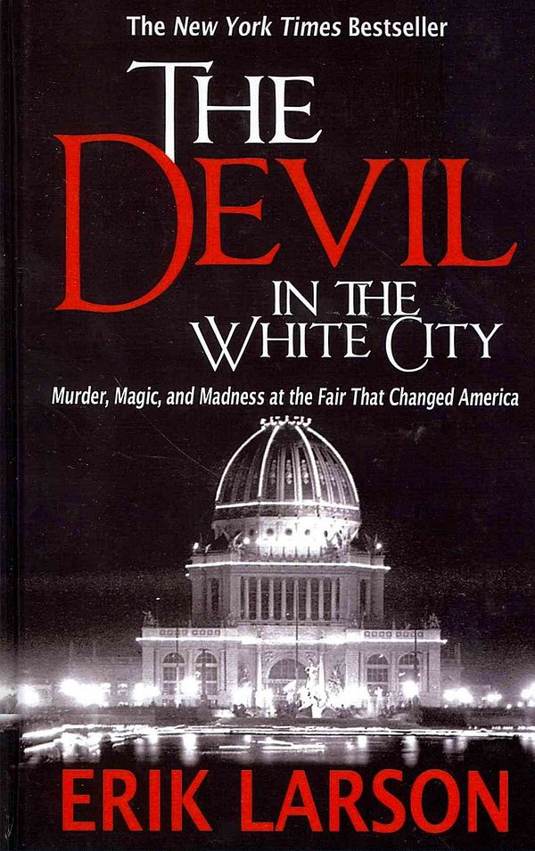 Cover Art for 9781410455765, The Devil in the White City by Erik Larson