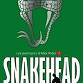 Cover Art for 9782012026711, Alex Rider 7- Snakehead [French] by Anthony Horowitz, Annick Le Goyat