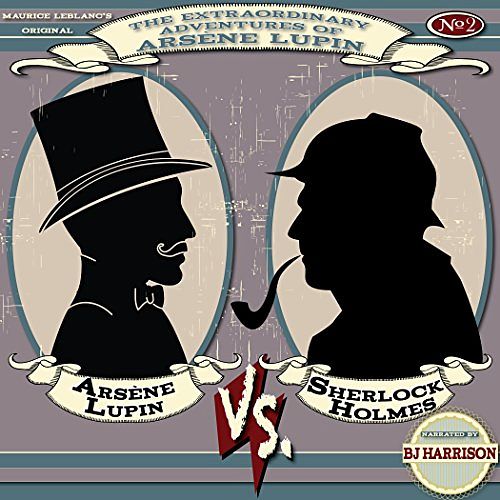 Cover Art for B014H3HSDM, Arsene Lupin vs. Sherlock Holmes [Classic Tales Edition] by Maurice Leblanc