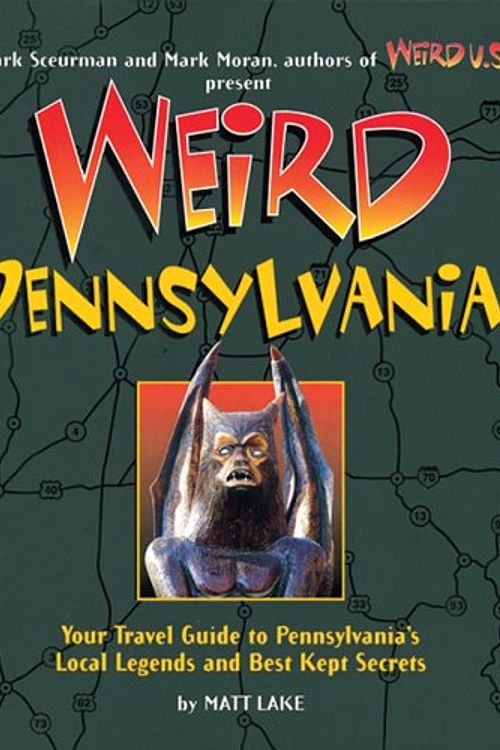 Cover Art for 9781402732799, Weird Pennsylvania by Matt Lake