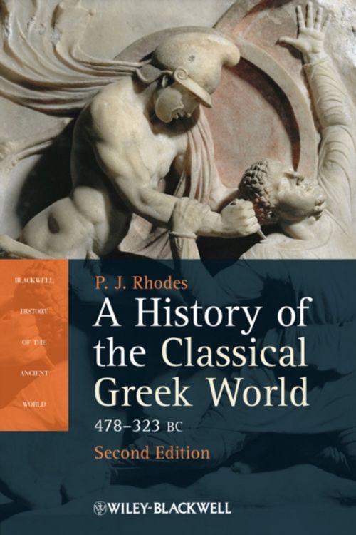 Cover Art for 9781405192866, A History of the Classical Greek World by P. J. Rhodes